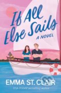 Kniha: If All Else Sails (Emma St. Clair). Thomas Nelson Publishers, 2025
