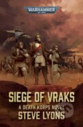 Kniha: Siege of Vraks (Steve Lyons). Games Workshop, 2025