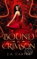 Kniha: Bound in Crimson (J A Carter). Independently Published, 2021