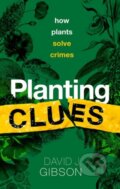 Kniha: Planting Clues (David J. Gibson). Oxford University Press, 2022
