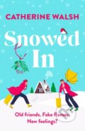 Kniha: Snowed In (Catherine Walsh). Bookouture, 2024