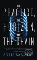 Kniha: The Practice, the Horizon, and the Chain (Sofia Samatar). Tor Books, 2024