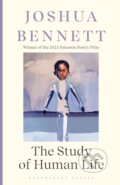 Kniha: The Study of Human Life (Joshua Bennett). Bloomsbury, 2025