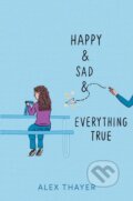 Kniha: Happy & Sad & Everything True, 2025