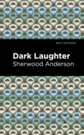 Kniha: Dark Laughter (Sherwood Anderson). , 2021