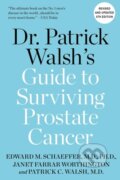 Kniha: Dr. Patrick Walsh's Guide to Surviving Prostate Cancer (Dr. Patrick C., MD Walsh, Janet Farrar Worthington a Edward M. Schaeffer). Grand Central Publishing, 2023