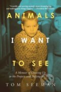 Kniha: Animals I Want To See (Tom Seeman). Post Hill, 2024
