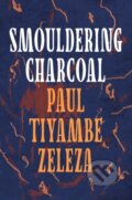 Kniha: Smouldering Charcoal (Zeleza Paul Tiyambe). Apollo, 2024