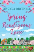Kniha: Spring on Rendezvous Lane (Angela Britnell). , 2022