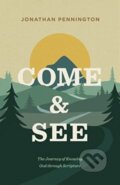 Kniha: Come and See (Jonathan Pennington). Crossway Books, 2023