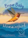 Kniha: Brave Baby Hummingbird (Sy Montgomery). , 2024