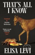 Kniha: That's All I Know (Elisa Levi). , 2025