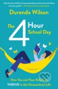 Kniha: The Four-Hour School Day (Durenda Wilson). Zondervan, 2021