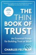 Kniha: The Thin Book of Trust, Third Edition (Charles Feltman). Berrett-Koehler Publishers, 2024