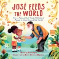 Kniha: Jose Feeds the World (David Unger). Duo, 2024