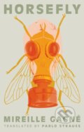 Kniha: Horsefly (Mireille Gagne). Coach House Books, 2025