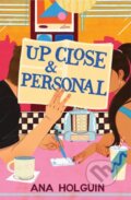Kniha: Up Close & Personal (Ana Holguin). Forever, 2025