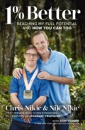 Kniha: 1% Better (Chris Nikic a Nik Nikic). Thomas Nelson Publishers, 2021
