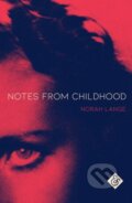 Kniha: Notes from Childhood (Norah Lange). And Other Stories, 2021