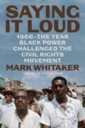 Kniha: Saying It Loud (Mark Whitaker). Simon & Schuster, 2023