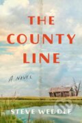 Kniha: The County Line (Steve Weddle). Lake Union Publishing, 2024