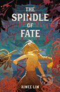 Kniha: The Spindle of Fate (Aimee Lim). Feiwel and Friends, 2024