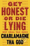 Kniha: Get Honest or Die Lying (To Be Confirmed Atri). , 2024