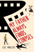 Kniha: My Father Always Finds Corpses (Lee Hollis). Kensington Publishing Corporation, 2025
