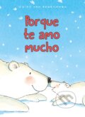 Kniha: Porque te amo mucho (Guido Genechten). Clavis Publishing, 2022