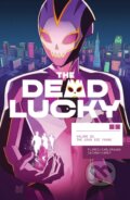 Kniha: The Dead Lucky, Volume 1: A Massive-Verse Book (Melissa Flores). Image Comics, 2023