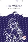 Kniha: The Mucker (Edgar Rice Burroughs). , 2023