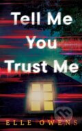 Kniha: Tell Me You Trust Me (Elle Owens). Thomas & Mercer, 2025