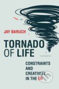 Kniha: Tornado of Life (Jay Baruch). MIT Press, 2022
