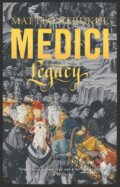 Kniha: Medici - Legacy (Strukul Matteo). Head of Zeus, 2022