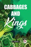 Kniha: Cabbages And Kings (O. Henry). , 2024