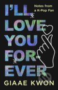 Kniha: I'll Love You Forever (Giaae Kwon). Henry Holt and Company, 2025
