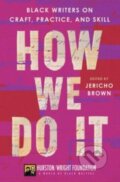 Kniha: How We Do It (Darlene Taylor a Jericho Brown). Amistad, 2023