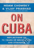 Kniha: On Cuba (Noam Chomsky a Vijay Prashad). The New Press, 2024