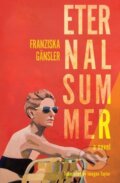 Kniha: Eternal Summer (Franziska Gansler a Imogen Taylor). Other Press, 2025