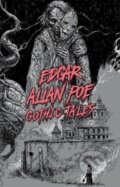 Kniha: Edgar Allan Poe: Gothic Tales (Edgar Allan Poe). , 2022