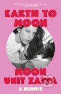 Kniha: Earth to Moon (Moon Unit Zappa). White Rabbit, 2024