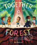 Kniha: Together, a Forest (Roz Maclean). Henry Holt and Company, 2025
