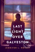 Kniha: Last Light Over Galveston (Jennifer L. Wright). Tyndale House Publishers, 2025