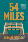 Kniha: 54 Miles (Jr. a Leonard Pitts). , 2024