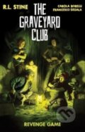 Kniha: The Graveyard Club: Revenge Game (R.L. Stine). , 2024