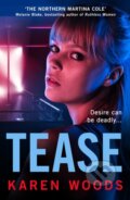 Kniha: Tease (Karen Woods). HarperCollins, 2022