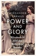 Kniha: Power and Glory - As seen on Channel 4’s Edward vs George (Alexander Larman). Weidenfeld and Nicolson, 2024