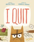 Kniha: I Quit (Kristen Tracy). Farrar, Straus and Giroux, 2024