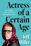 Kniha: Actress of a Certain Age (Jeff Hiller). Simon & Schuster, 2025