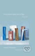 Kniha: A Hundred Years and a Day (Tomoka Shibasaki). , 2025